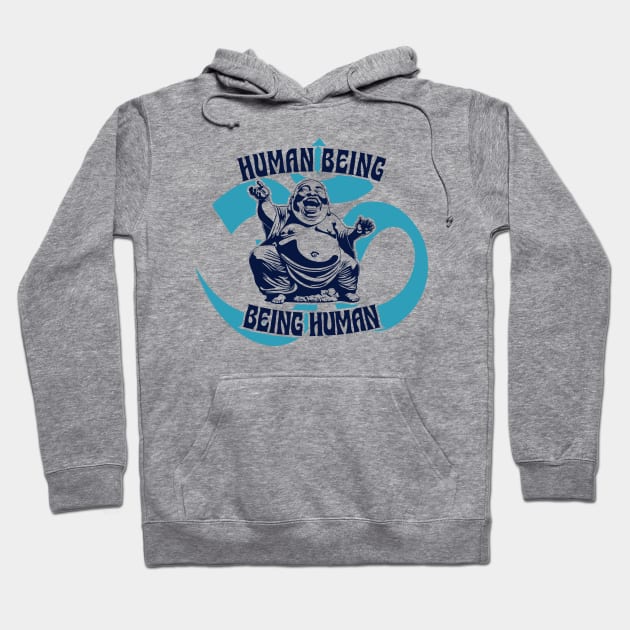 Buddha Om Human Being Being Human Hoodie by Renegade Rags